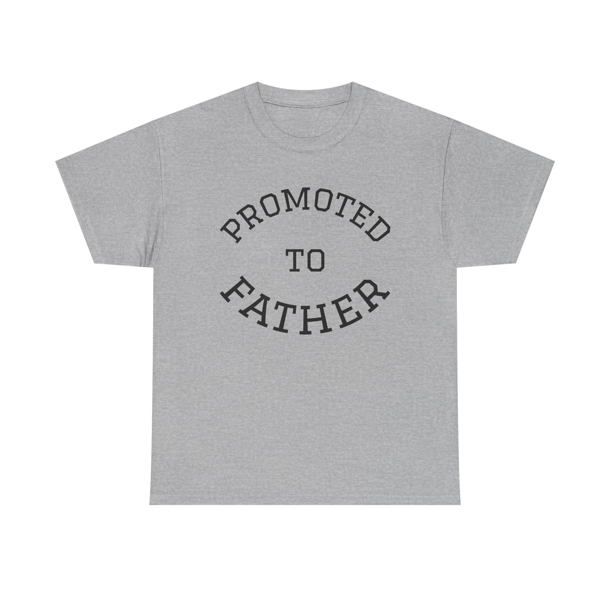 Promoted to Father Tee – New Dad Announcement T-Shirt