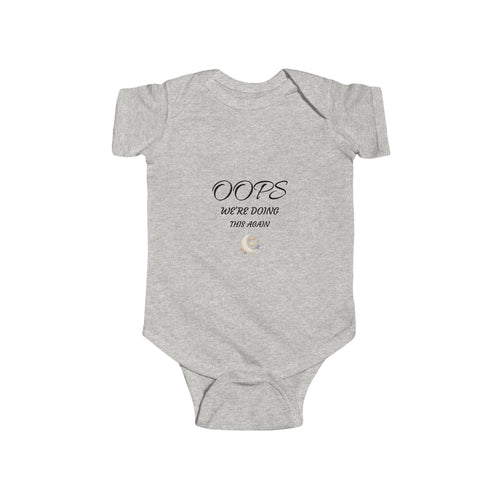 Infant Bodysuit - "Oops We're Doing This Again" Cute New Baby Announcement Onesie