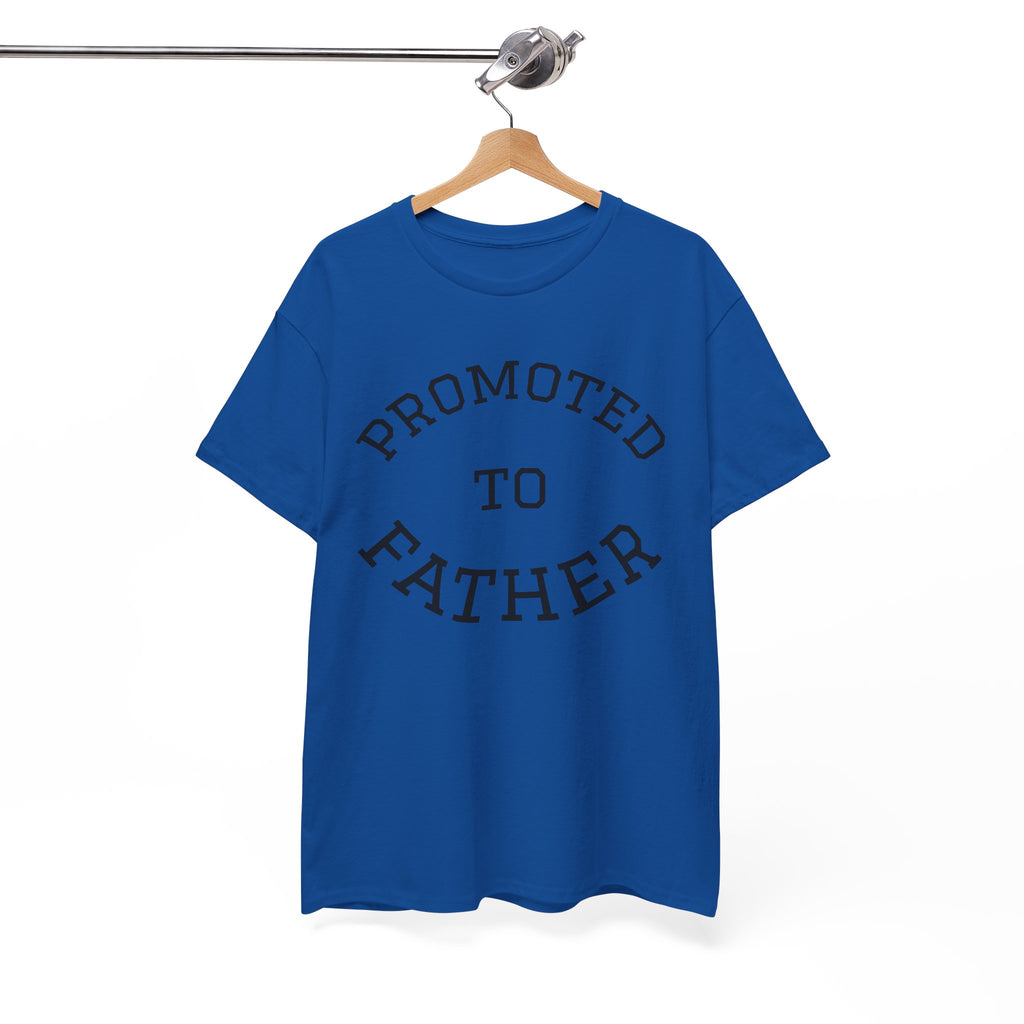 Promoted to Father Tee – New Dad Announcement T-Shirt