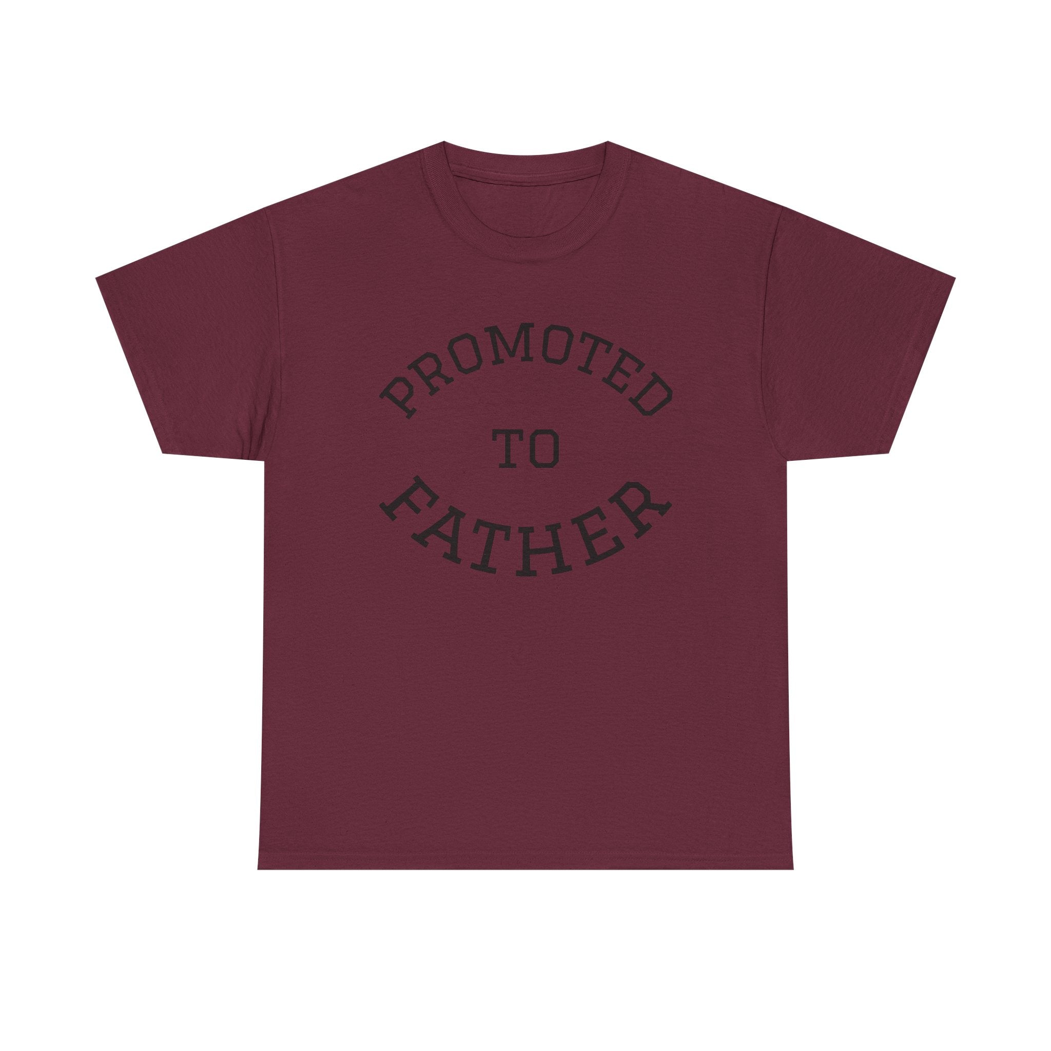 Promoted to Father Tee – New Dad Announcement T-Shirt