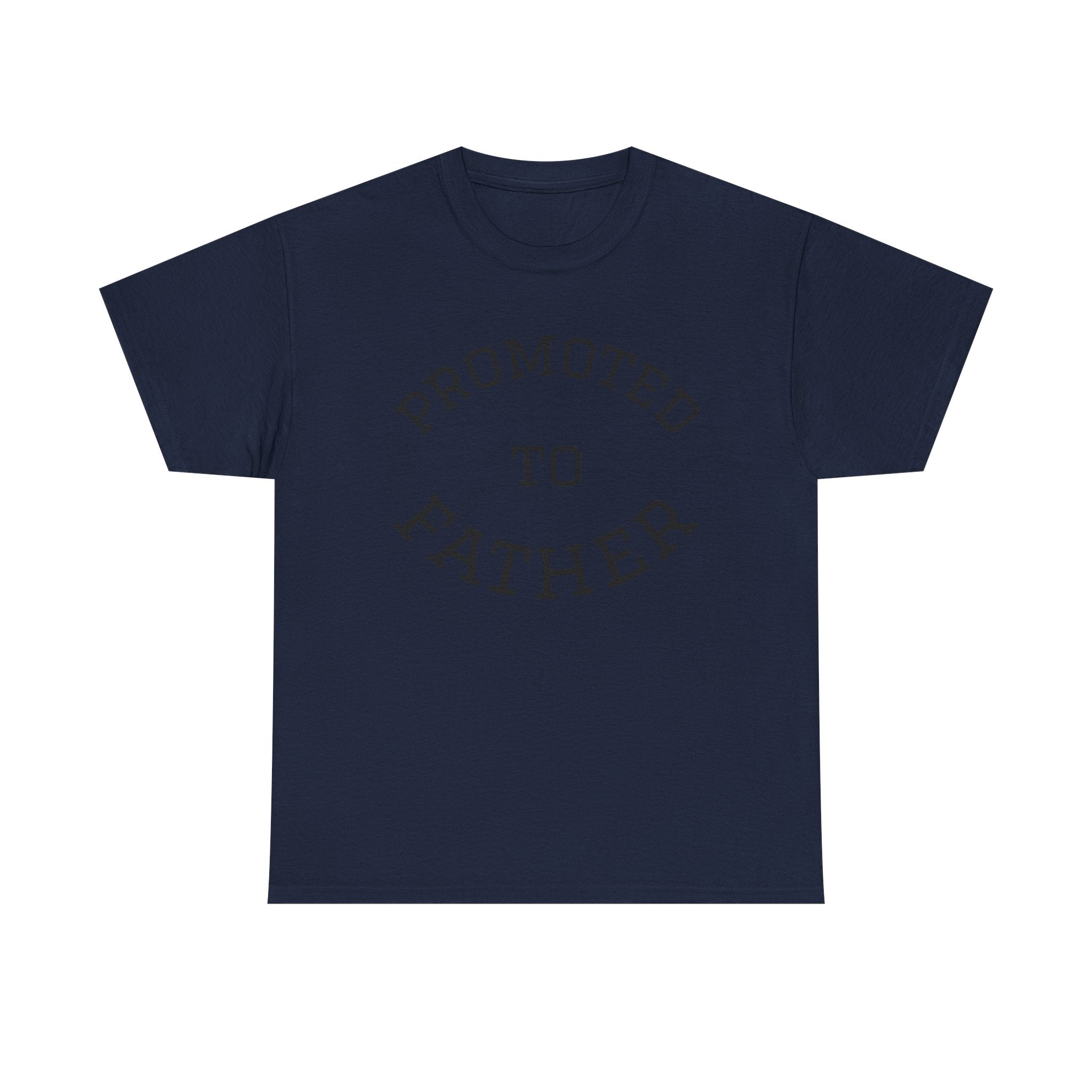 Promoted to Father Tee – New Dad Announcement T-Shirt