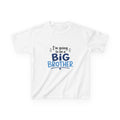 XS-XL Kids Tee — "I’m Going to Be a Big Brother" Announcement Shirt