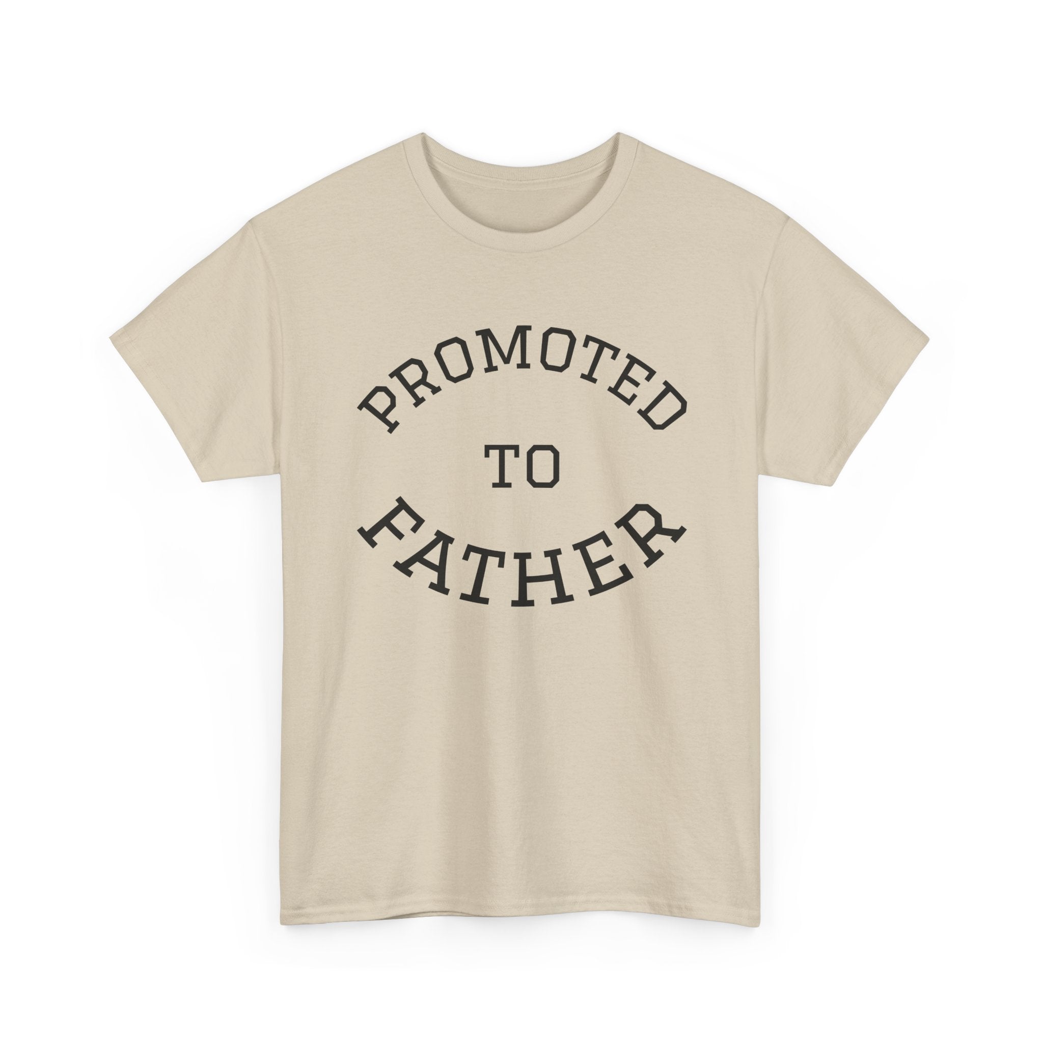 Promoted to Father Tee – New Dad Announcement T-Shirt