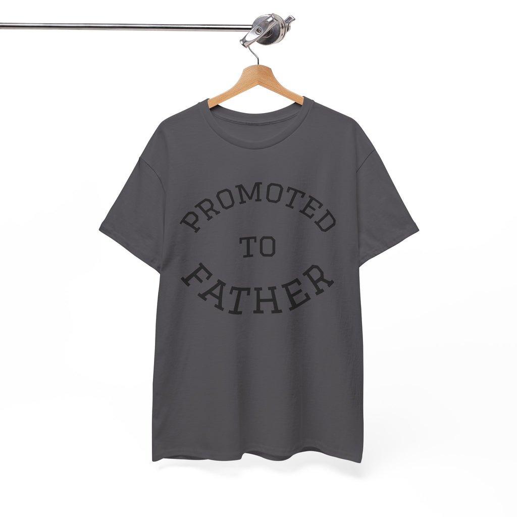 Promoted to Father Tee – New Dad Announcement T-Shirt