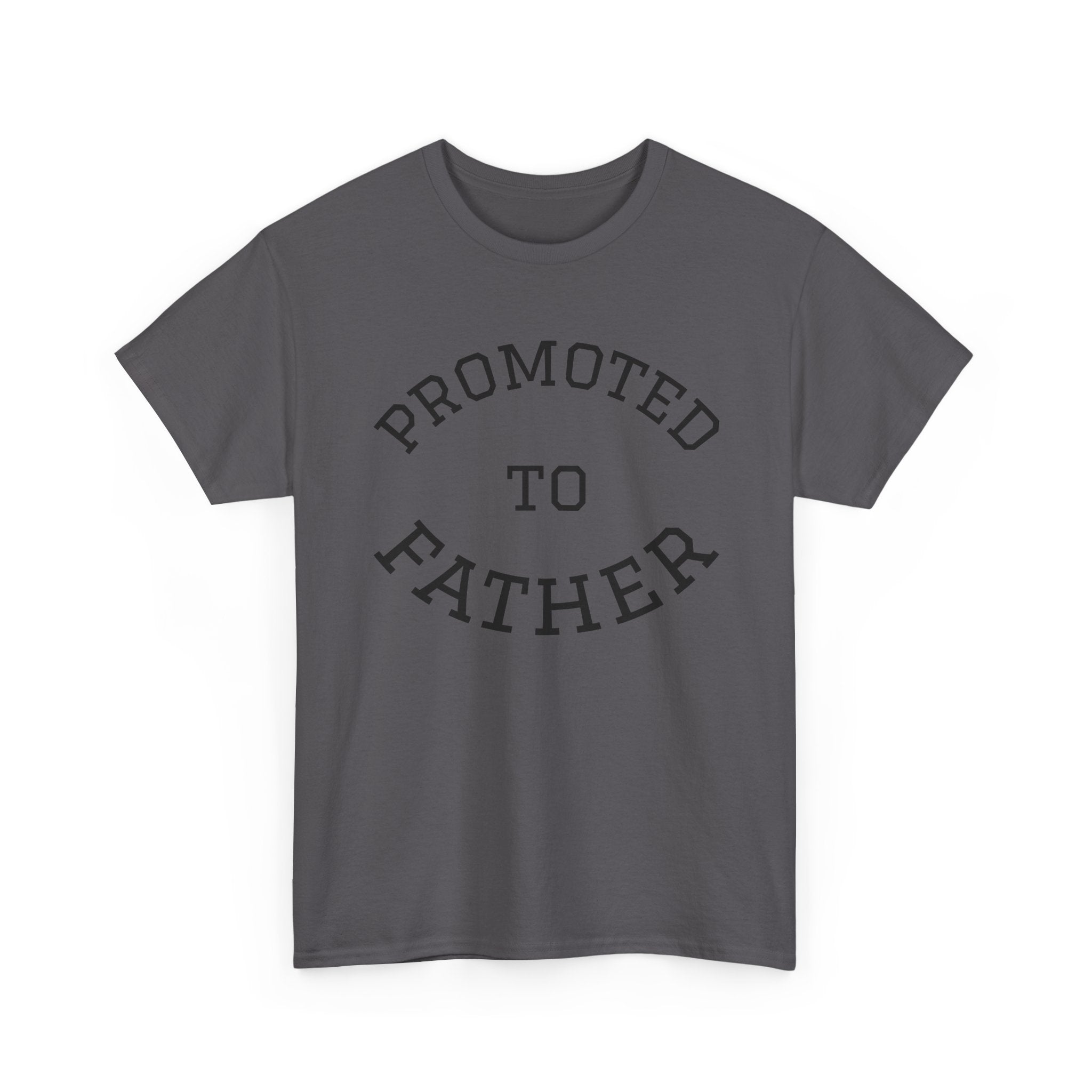 Promoted to Father Tee – New Dad Announcement T-Shirt