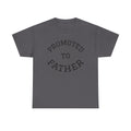 Promoted to Father Tee – New Dad Announcement T-Shirt