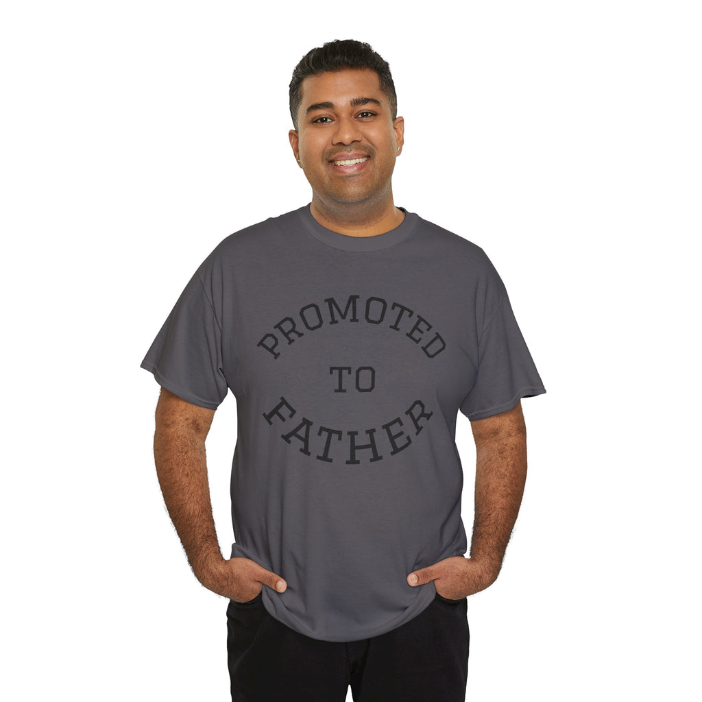Promoted to Father Tee – New Dad Announcement T-Shirt