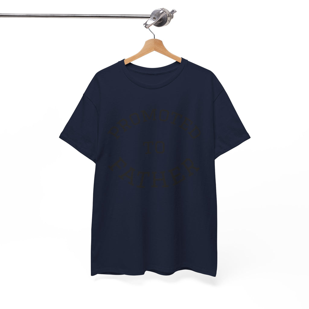 Promoted to Father Tee – New Dad Announcement T-Shirt