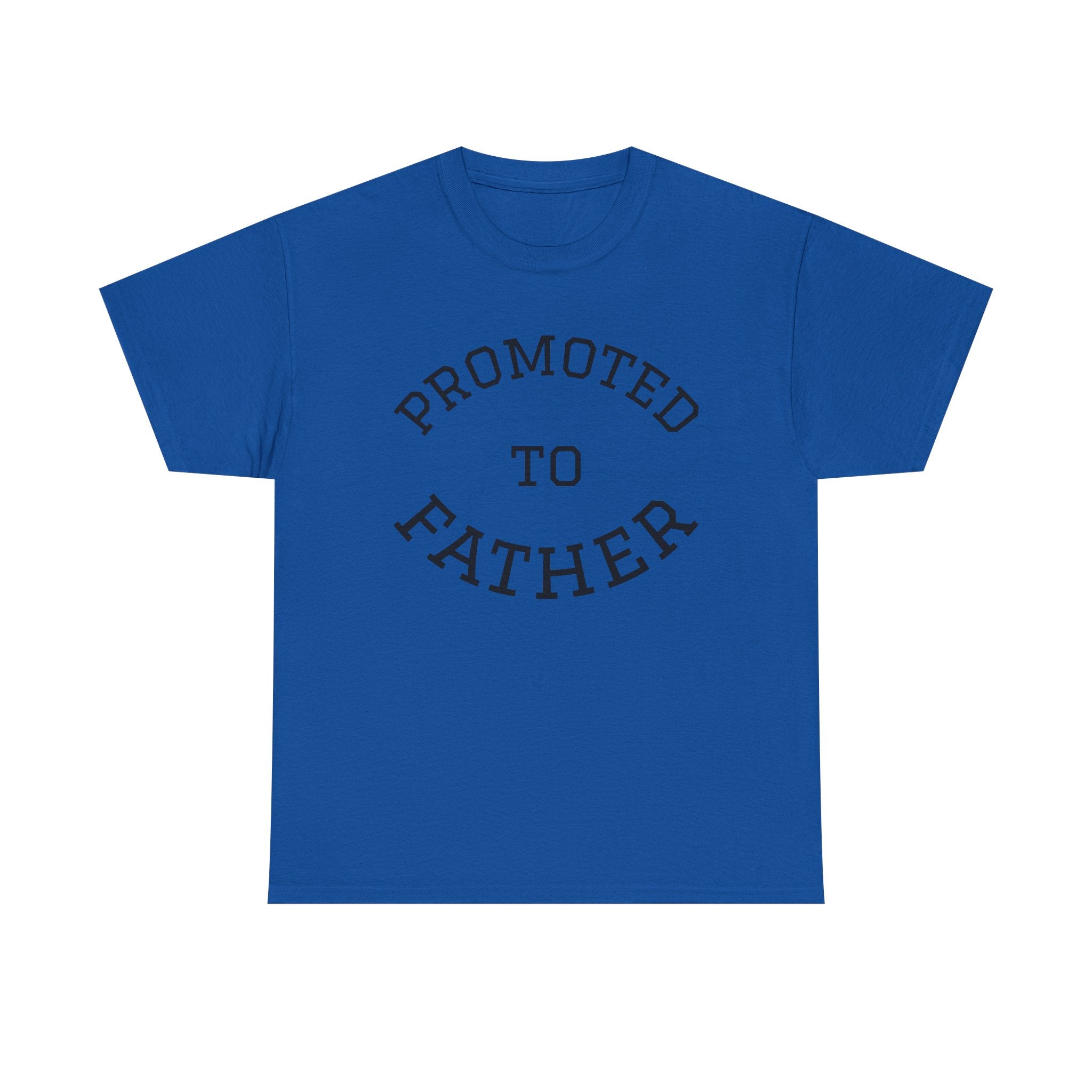 Promoted to Father Tee – New Dad Announcement T-Shirt
