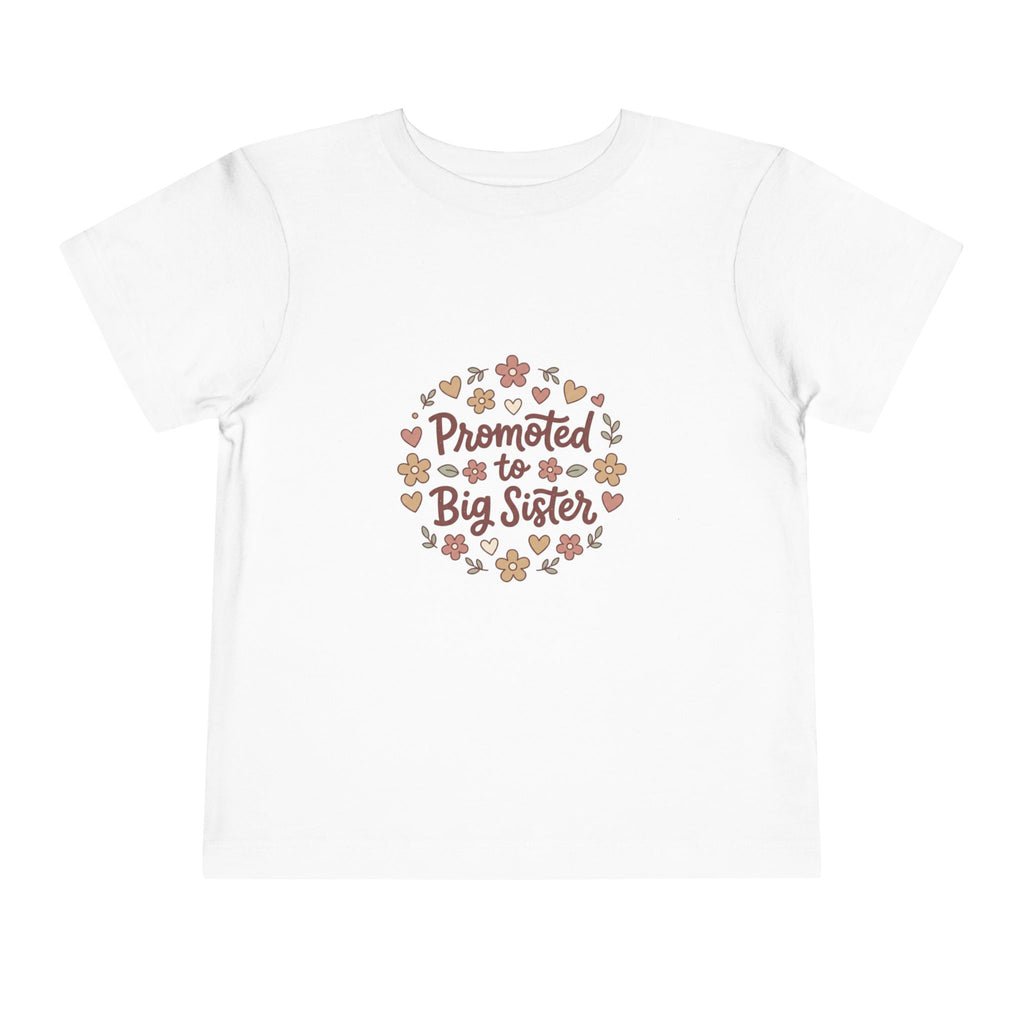 2T-5T Promoted to Big Sister Toddler Tee — Floral Announcement Shirt