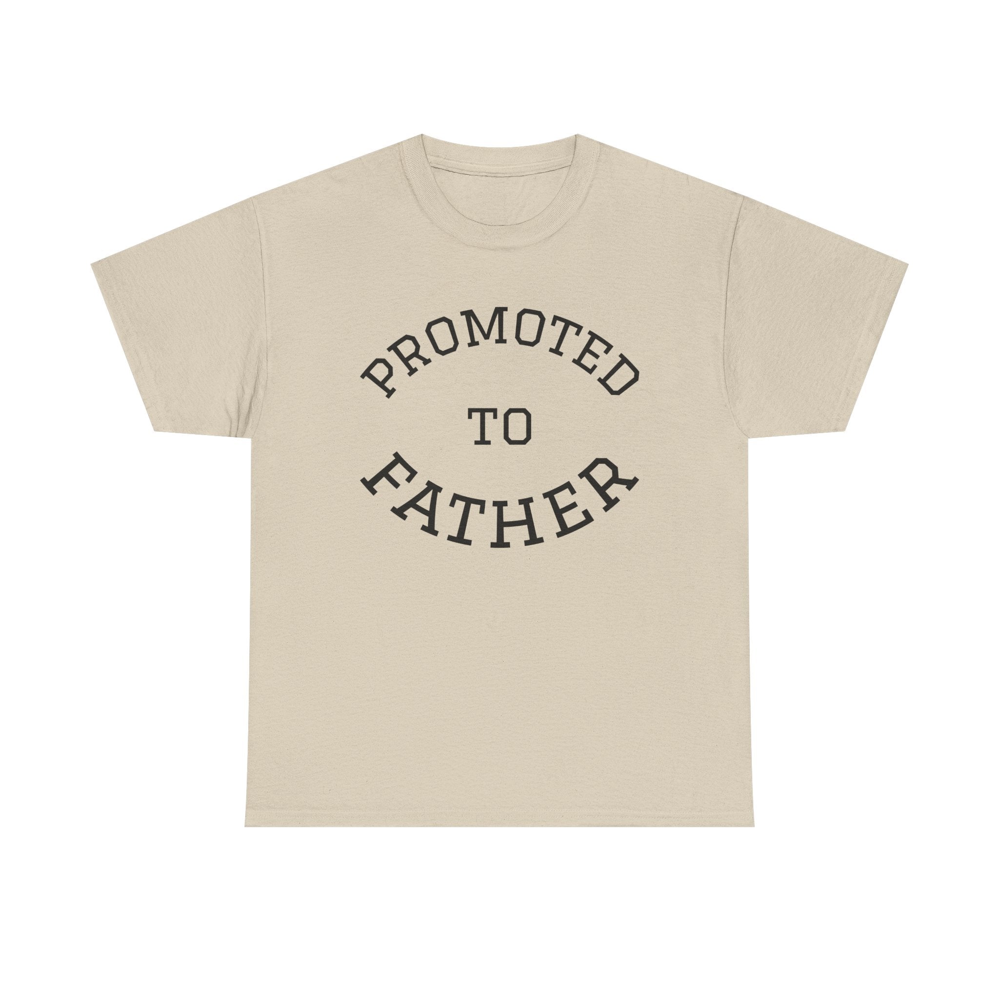 Promoted to Father Tee – New Dad Announcement T-Shirt