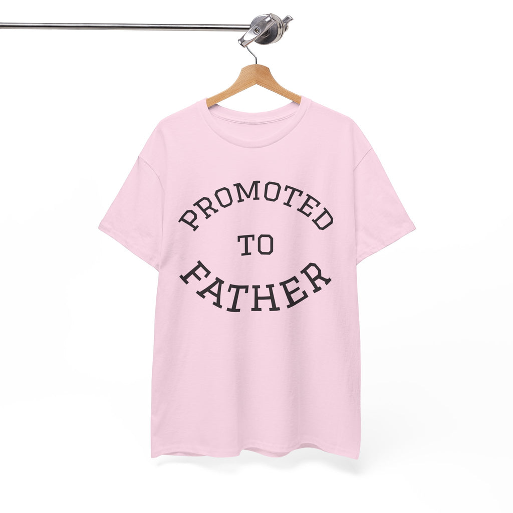 Promoted to Father Tee – New Dad Announcement T-Shirt