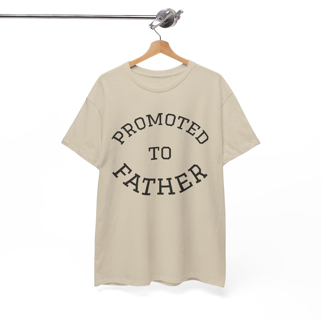 Promoted to Father Tee – New Dad Announcement T-Shirt