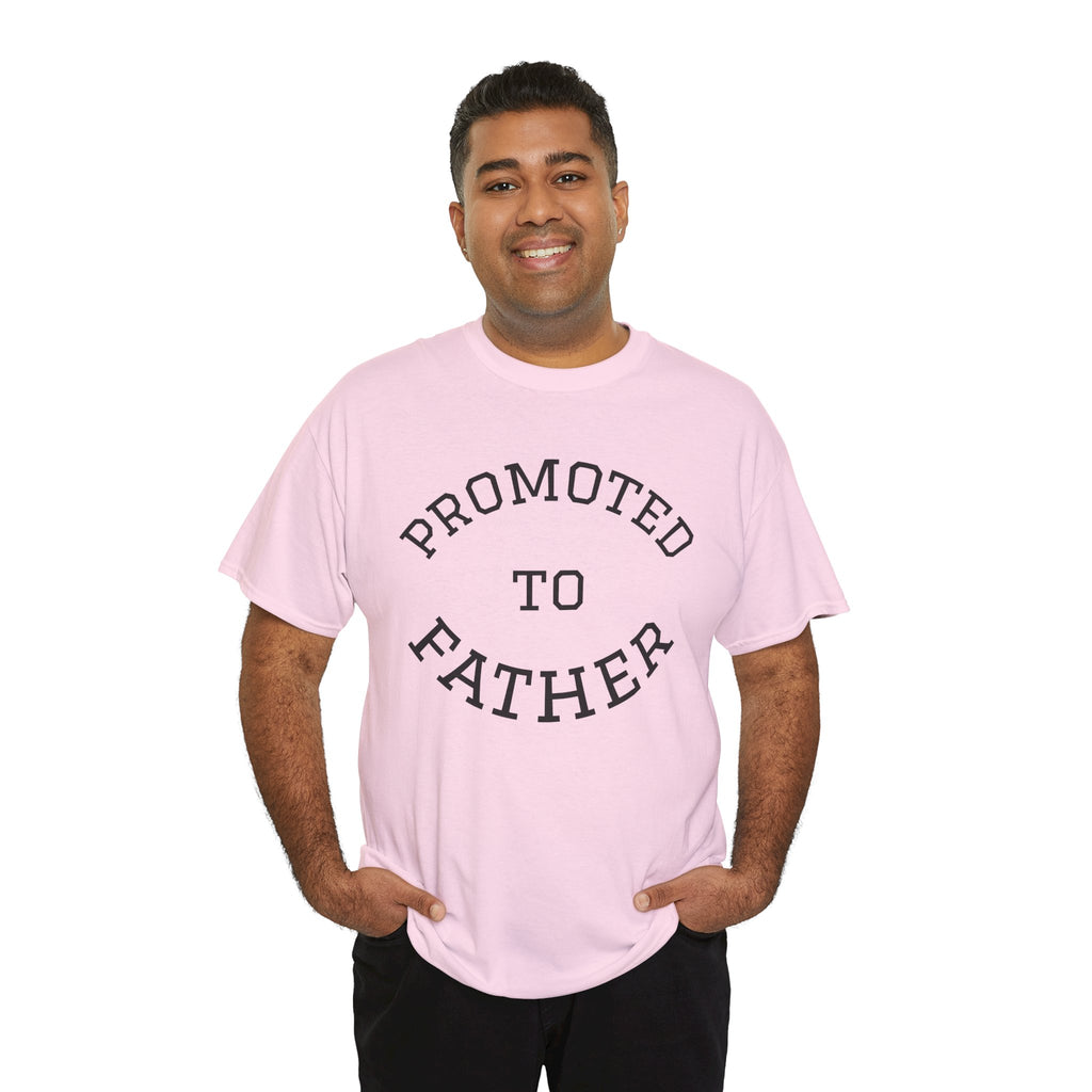 Promoted to Father Tee – New Dad Announcement T-Shirt