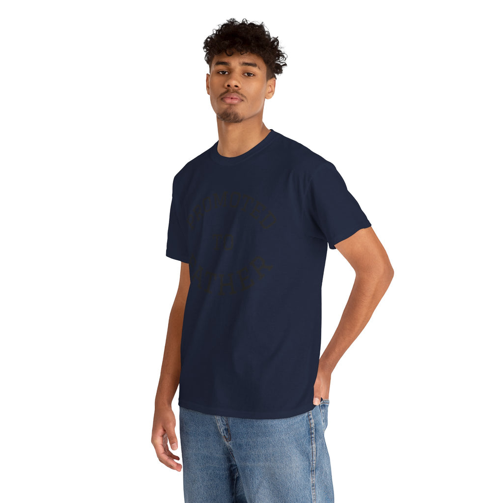 Promoted to Father Tee – New Dad Announcement T-Shirt