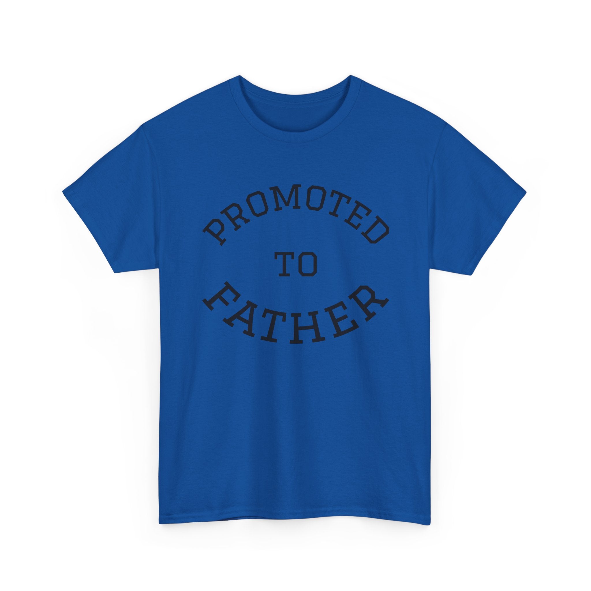 Promoted to Father Tee – New Dad Announcement T-Shirt